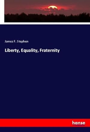 Seller image for Liberty, Equality, Fraternity for sale by BuchWeltWeit Ludwig Meier e.K.