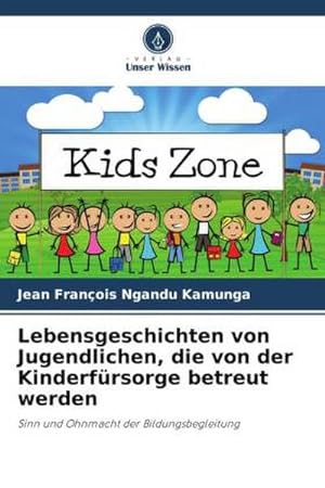 Seller image for Lebensgeschichten von Jugendlichen, die von der Kinderfrsorge betreut werden for sale by BuchWeltWeit Ludwig Meier e.K.
