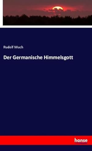Seller image for Der Germanische Himmelsgott for sale by BuchWeltWeit Ludwig Meier e.K.