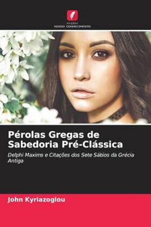 Seller image for Prolas Gregas de Sabedoria Pr-Clssica for sale by BuchWeltWeit Ludwig Meier e.K.