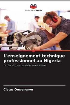 Seller image for L'enseignement technique professionnel au Nigeria for sale by BuchWeltWeit Ludwig Meier e.K.