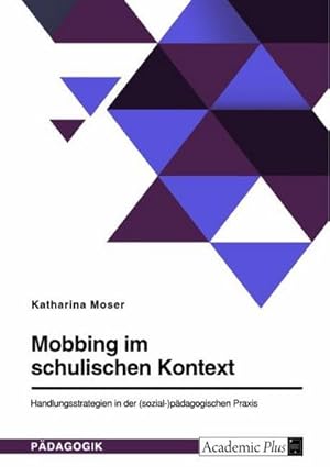 Immagine del venditore per Mobbing im schulischen Kontext venduto da BuchWeltWeit Ludwig Meier e.K.