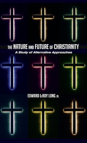 Seller image for The Nature and Future of Christianity for sale by BuchWeltWeit Ludwig Meier e.K.