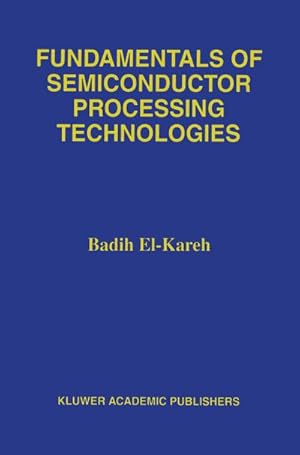 Bild des Verkufers fr Fundamentals of Semiconductor Processing Technology zum Verkauf von BuchWeltWeit Ludwig Meier e.K.