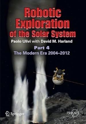 Image du vendeur pour Robotic Exploration of the Solar System mis en vente par BuchWeltWeit Ludwig Meier e.K.