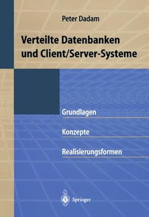 Bild des Verkufers fr Verteilte Datenbanken und Client/Server-Systeme zum Verkauf von BuchWeltWeit Ludwig Meier e.K.