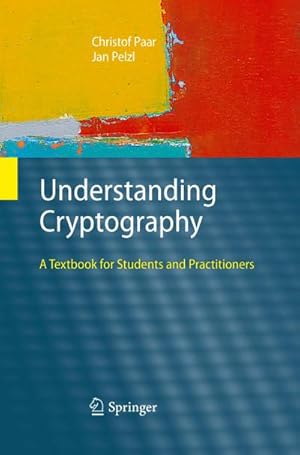 Imagen del vendedor de Understanding Cryptography a la venta por BuchWeltWeit Ludwig Meier e.K.