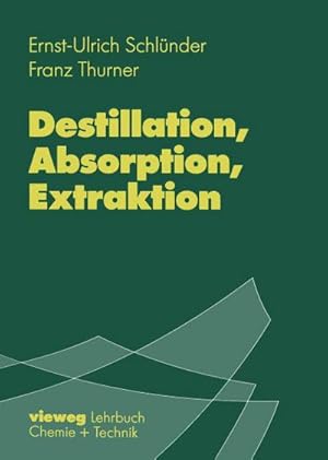 Seller image for Destillation, Absorption, Extraktion for sale by BuchWeltWeit Ludwig Meier e.K.