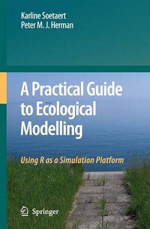 Imagen del vendedor de A Practical Guide to Ecological Modelling a la venta por BuchWeltWeit Ludwig Meier e.K.