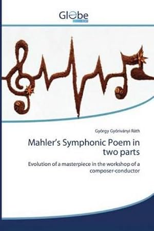 Immagine del venditore per Mahler�s Symphonic Poem in two parts venduto da BuchWeltWeit Ludwig Meier e.K.