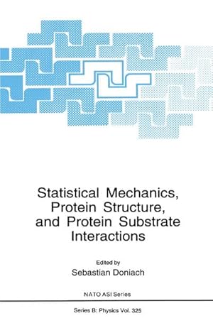 Image du vendeur pour Statistical Mechanics, Protein Structure, and Protein Substrate Interactions mis en vente par BuchWeltWeit Ludwig Meier e.K.