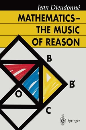 Immagine del venditore per Mathematics � The Music of Reason venduto da BuchWeltWeit Ludwig Meier e.K.