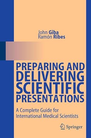 Imagen del vendedor de Preparing and Delivering Scientific Presentations a la venta por BuchWeltWeit Ludwig Meier e.K.