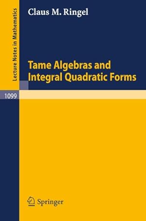 Image du vendeur pour Tame Algebras and Integral Quadratic Forms mis en vente par BuchWeltWeit Ludwig Meier e.K.