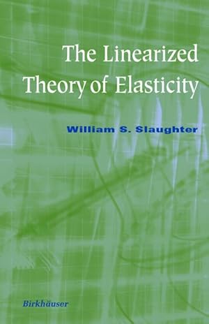 Bild des Verkufers fr The Linearized Theory of Elasticity zum Verkauf von BuchWeltWeit Ludwig Meier e.K.