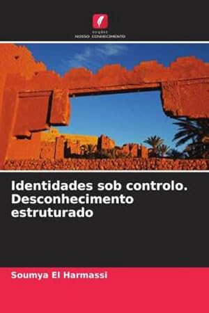 Image du vendeur pour Identidades sob controlo. Desconhecimento estruturado mis en vente par BuchWeltWeit Ludwig Meier e.K.