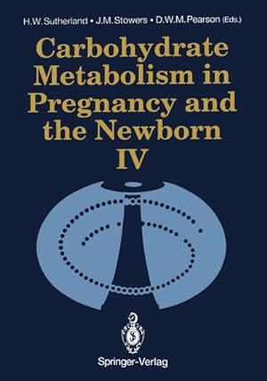 Imagen del vendedor de Carbohydrate Metabolism in Pregnancy and the Newborn IV a la venta por BuchWeltWeit Ludwig Meier e.K.