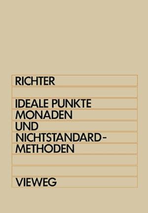 Seller image for Ideale Punkte, Monaden und Nichtstandard-Methoden for sale by BuchWeltWeit Ludwig Meier e.K.