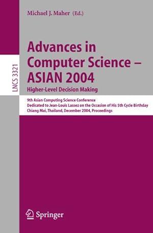 Seller image for Advances in Computer Science - ASIAN 2004, Higher Level Decision Making for sale by BuchWeltWeit Ludwig Meier e.K.