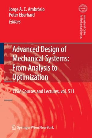 Imagen del vendedor de Advanced Design of Mechanical Systems: From Analysis to Optimization a la venta por BuchWeltWeit Ludwig Meier e.K.