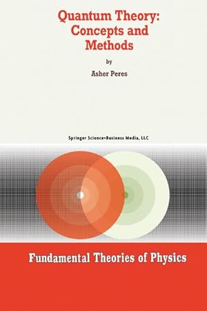 Image du vendeur pour Quantum Theory: Concepts and Methods mis en vente par BuchWeltWeit Ludwig Meier e.K.