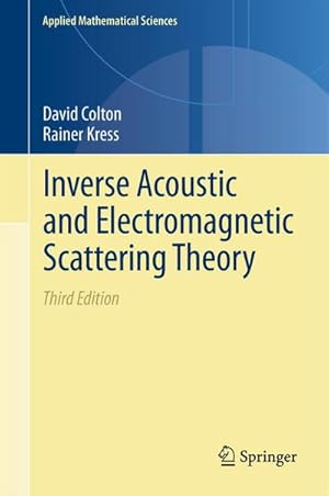 Seller image for Inverse Acoustic and Electromagnetic Scattering Theory for sale by BuchWeltWeit Ludwig Meier e.K.