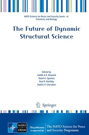 Bild des Verkufers fr The Future of Dynamic Structural Science zum Verkauf von BuchWeltWeit Ludwig Meier e.K.