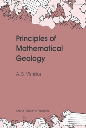 Bild des Verkufers fr Principles of Mathematical Geology zum Verkauf von BuchWeltWeit Ludwig Meier e.K.