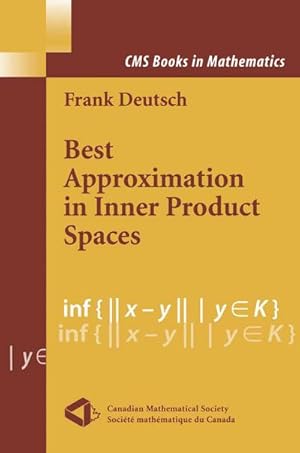 Image du vendeur pour Best Approximation in Inner Product Spaces mis en vente par BuchWeltWeit Ludwig Meier e.K.