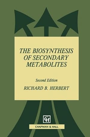 Imagen del vendedor de The Biosynthesis of Secondary Metabolites a la venta por BuchWeltWeit Ludwig Meier e.K.