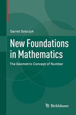 Immagine del venditore per New Foundations in Mathematics venduto da BuchWeltWeit Ludwig Meier e.K.
