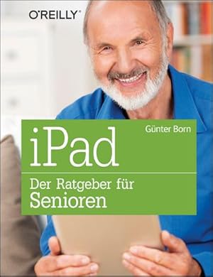 Immagine del venditore per iPad - Der Ratgeber fr Senioren venduto da BuchWeltWeit Ludwig Meier e.K.