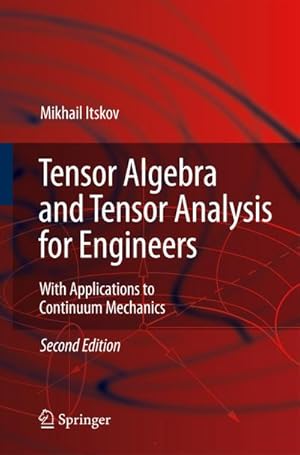 Bild des Verkufers fr Tensor Algebra and Tensor Analysis for Engineers zum Verkauf von BuchWeltWeit Ludwig Meier e.K.