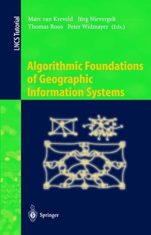 Seller image for Algorithmic Foundations of Geographic Information Systems for sale by BuchWeltWeit Ludwig Meier e.K.