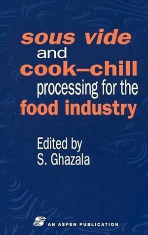 Image du vendeur pour Sous Vide and Cook-Chill Processing for the Food Industry mis en vente par BuchWeltWeit Ludwig Meier e.K.