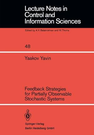 Imagen del vendedor de Feedback Strategies for Partially Observable Stochastic Systems a la venta por BuchWeltWeit Ludwig Meier e.K.