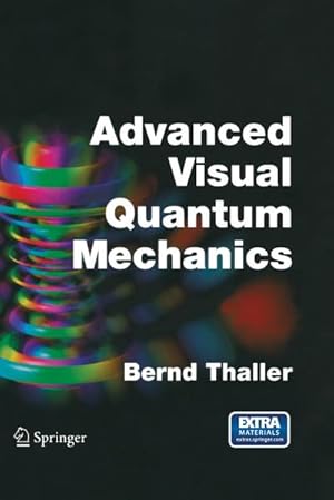 Immagine del venditore per Advanced Visual Quantum Mechanics venduto da BuchWeltWeit Ludwig Meier e.K.