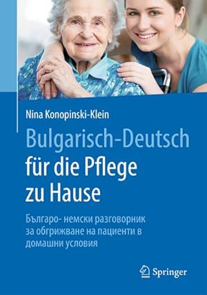 Image du vendeur pour Bulgarisch-Deutsch fr die Pflege zu Hause mis en vente par BuchWeltWeit Ludwig Meier e.K.