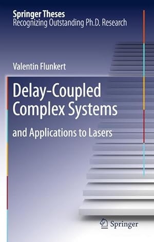 Bild des Verkufers fr Delay-Coupled Complex Systems zum Verkauf von BuchWeltWeit Ludwig Meier e.K.