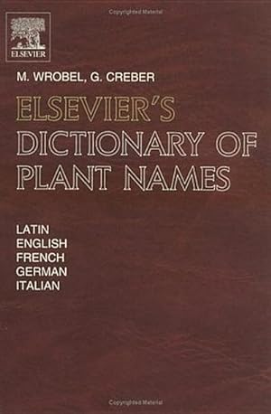 Image du vendeur pour Elsevier's Dictionary of Plant Names mis en vente par BuchWeltWeit Ludwig Meier e.K.
