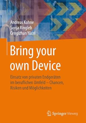 Immagine del venditore per Bring your own Device venduto da BuchWeltWeit Ludwig Meier e.K.