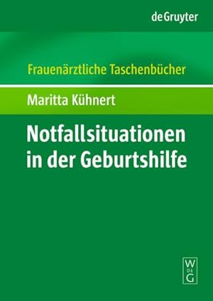 Bild des Verkufers fr Notfallsituationen in der Geburtshilfe zum Verkauf von BuchWeltWeit Ludwig Meier e.K.