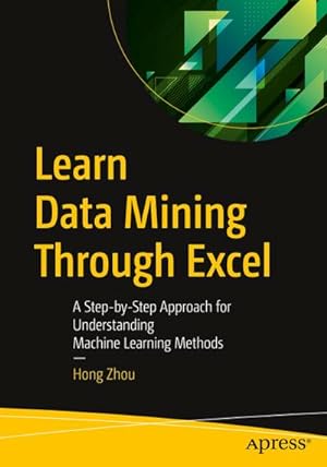 Image du vendeur pour Learn Data Mining Through Excel mis en vente par BuchWeltWeit Ludwig Meier e.K.