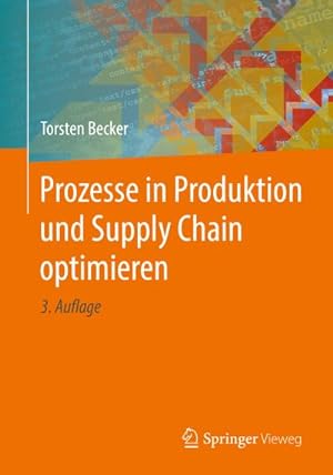 Immagine del venditore per Prozesse in Produktion und Supply Chain optimieren venduto da BuchWeltWeit Ludwig Meier e.K.