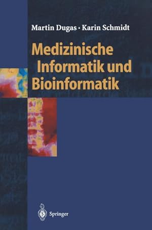 Imagen del vendedor de Medizinische Informatik und Bioinformatik a la venta por BuchWeltWeit Ludwig Meier e.K.