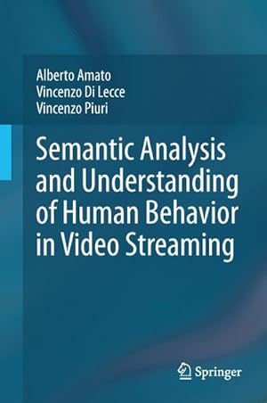 Imagen del vendedor de Semantic Analysis and Understanding of Human Behavior in Video Streaming a la venta por BuchWeltWeit Ludwig Meier e.K.