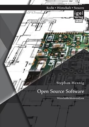 Seller image for Open Source Software: Wirtschaftlichkeitsanalysen for sale by BuchWeltWeit Ludwig Meier e.K.