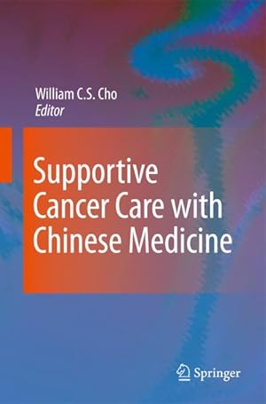 Seller image for Supportive Cancer Care with Chinese Medicine for sale by BuchWeltWeit Ludwig Meier e.K.