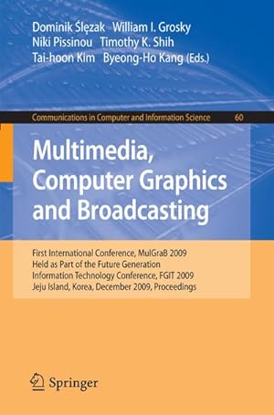 Imagen del vendedor de Multimedia, Computer Graphics and Broadcasting a la venta por BuchWeltWeit Ludwig Meier e.K.