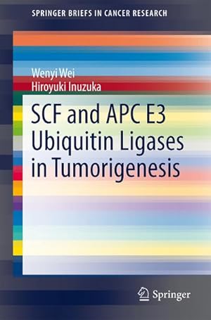 Immagine del venditore per SCF and APC E3 Ubiquitin Ligases in Tumorigenesis venduto da BuchWeltWeit Ludwig Meier e.K.